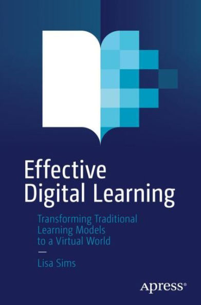 Effective Digital Learning: Transforming Traditional Learning Models to a Virtual World