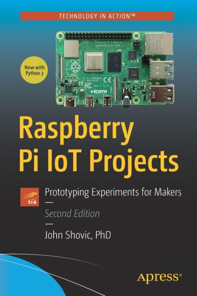 Raspberry Pi IoT Projects: Prototyping Experiments for Makers