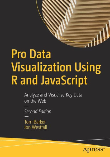 Pro Data Visualization Using R and JavaScript: Analyze Visualize Key on the Web