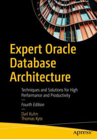 Title: Expert Oracle Database Architecture: Techniques and Solutions for High Performance and Productivity, Author: Darl Kuhn