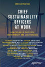 Chief Sustainability Officers At Work: How CSOs Build Successful Sustainability and ESG Strategies