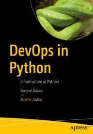 Title: DevOps in Python: Infrastructure as Python, Author: Moshe Zadka