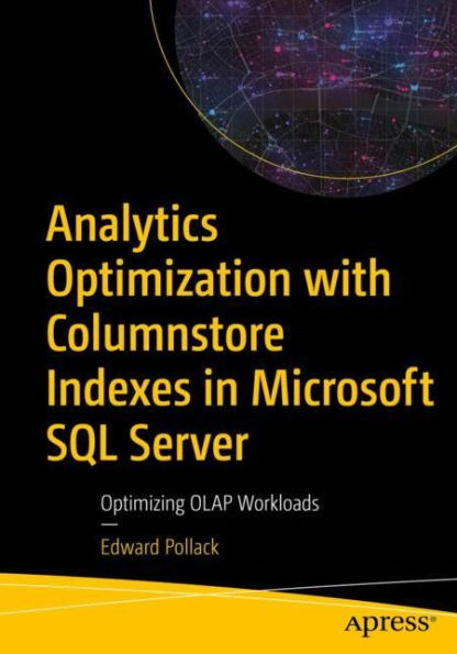 Analytics Optimization with Columnstore Indexes Microsoft SQL Server: Optimizing OLAP Workloads