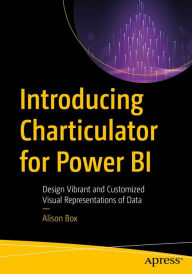 Title: Introducing Charticulator for Power BI: Design Vibrant and Customized Visual Representations of Data, Author: Alison Box