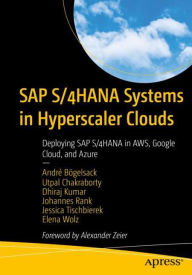Free to download e-books SAP S/4HANA Systems in Hyperscaler Clouds: Deploying SAP S/4HANA in AWS, Google Cloud, and Azure 9781484281574