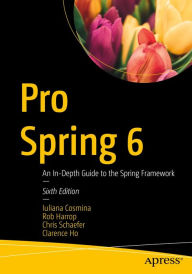 Title: Pro Spring 6: An In-Depth Guide to the Spring Framework, Author: Iuliana Cosmina