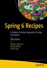 Title: Spring 6 Recipes: A Problem-Solution Approach to Spring Framework, Author: Marten Deinum