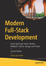 Modern Full-Stack Development: Using TypeScript, React, Node.js, Webpack, Python, Django, and Docker