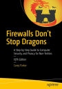 Firewalls Don't Stop Dragons: A Step-by-Step Guide to Computer Security and Privacy for Non-Techies