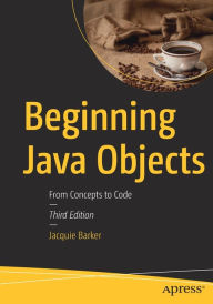 Title: Beginning Java Objects: From Concepts to Code, Author: Jacquie Barker