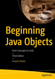 Title: Beginning Java Objects: From Concepts to Code, Author: Jacquie Barker