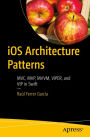 iOS Architecture Patterns: MVC, MVP, MVVM, VIPER, and VIP in Swift