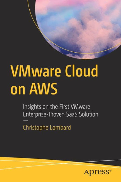 VMware Cloud on AWS: Insights the First Enterprise-Proven SaaS Solution