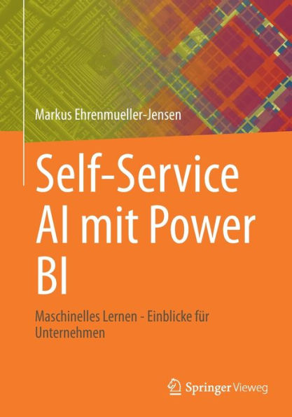 Self-Service AI mit Power BI: Maschinelles Lernen - Einblicke für Unternehmen