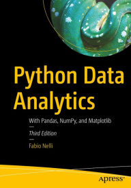 Title: Python Data Analytics: With Pandas, NumPy, and Matplotlib, Author: Fabio Nelli