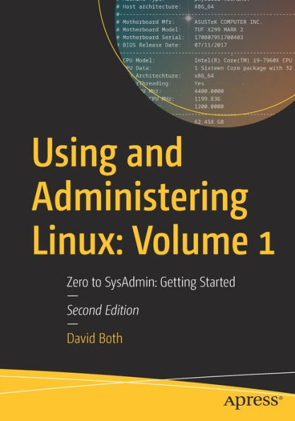 Using and Administering Linux: Volume 1: Zero to SysAdmin: Getting Started