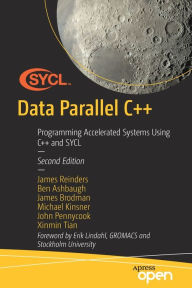 Title: Data Parallel C++: Programming Accelerated Systems Using C++ and SYCL, Author: James Reinders