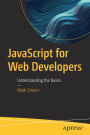 JavaScript for Web Developers: Understanding the Basics