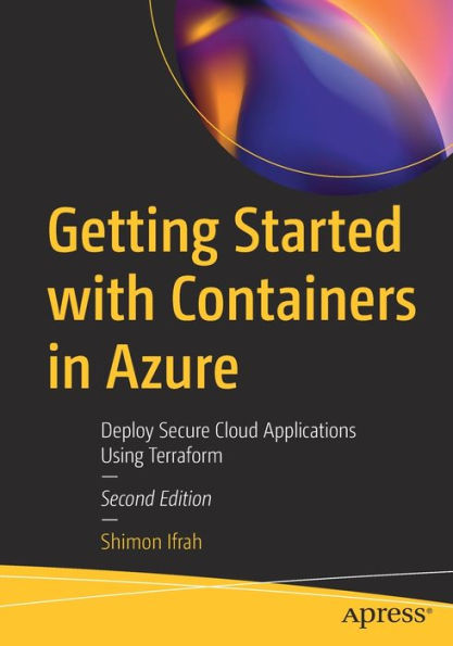 Getting Started with Containers Azure: Deploy Secure Cloud Applications Using Terraform