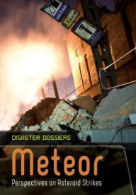 Title: Meteor: Perspectives on Asteroid Strikes, Author: Alex Woolf
