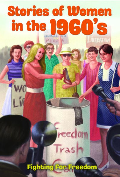 Stories of Women the 1960s: Fighting for Freedom