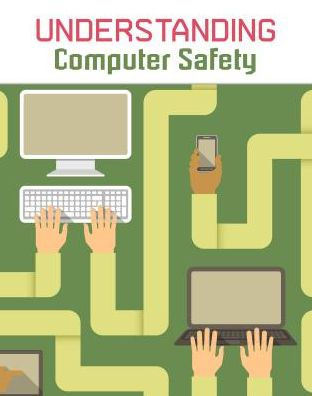 Understanding Computer Safety