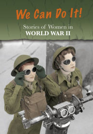Title: Stories of Women in World War II: We Can Do It!, Author: Andrew Langley