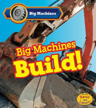 Title: Big Machines Build!, Author: Catherine Veitch