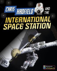 Title: Chris Hadfield and the International Space Station, Author: Andrew Langley