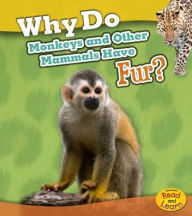 Title: Why Do Monkeys and Other Mammals Have Fur?, Author: Holly Beaumont