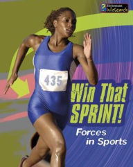 Title: Win that Sprint!: Forces in Sport, Author: Angela Royston