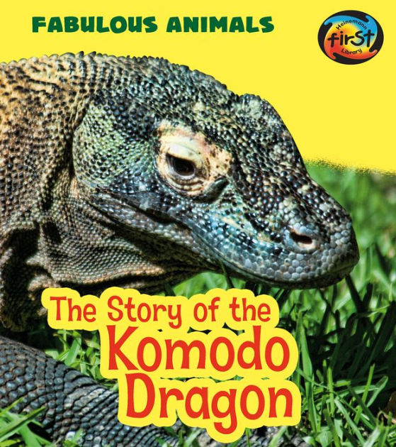 The Story of the Komodo Dragon by Anita Ganeri, Paperback | Barnes & Noble®