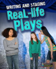 Title: Writing and Staging Real-life Plays, Author: Charlotte Guillain