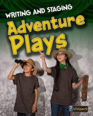 Title: Writing and Staging Adventure Plays, Author: Charlotte Guillain