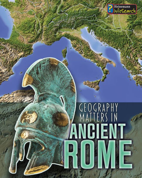 Geography Matters in Ancient Rome