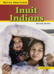Title: Inuit Indians, Author: Caryn Yacowitz
