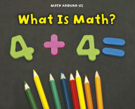 Title: What is Math?, Author: Tracey Steffora