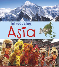 Title: Introducing Asia, Author: Anita Ganeri