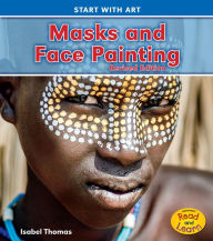 Title: Masks and Face Painting, Author: Isabel Thomas