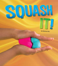 Title: Squash It!, Author: Tammy Enz