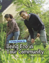 Title: A Teen Guide to Being Eco in Your Community, Author: Cath Senker