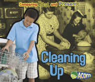 Title: Cleaning Up: Comparing Past and Present, Author: Rebecca Rissman