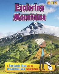 Title: Exploring Mountains: A Benjamin Blog and His Inquisitive Dog Investigation, Author: Anita Ganeri