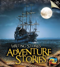 Title: Adventure Stories: Writing Stories, Author: Anita Ganeri