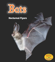Title: Bats: Nocturnal Flyers, Author: Rebecca Rissman