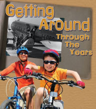 Title: Getting Around Through the Years: How Transportation Has Changed in Living Memory, Author: Clare Lewis
