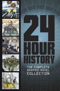 Title: 24-Hour History: The Complete Graphic Novel Collection, Author: Nel Yomtov