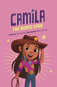 Title: Camila the Rodeo Star, Author: Alicia Salazar