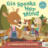 Title: Gia Speaks Her Mind: A Communication Story, Author: Rosario Martinez