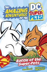 Title: Battle of the Super-Pets (The Amazing Adventures of the DC Super-Pets), Author: Steve Korté